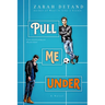 Pull Me Under: A Football Romance