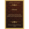 Edisonia: A Brief History Of The Early Edison Electric Lighting System