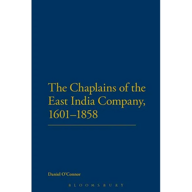 The Chaplains of the East India Company, 1601-1858