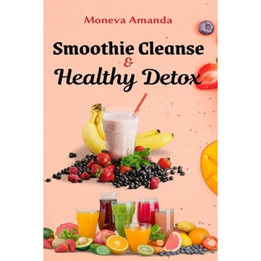Smoothie Cleanse & Healthy Detox
