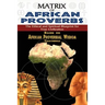 Matrix of African Proverbs: The Ethical and Spiritual Blueprint for True Civilization