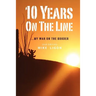 10 Years On the Line: My War On the Border: 2nd Edition