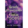 Beastly Businessmen and Guitar Gods