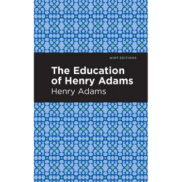 The Education of Henry Adams