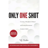 Only One Shot: Creating a Disciplined, Defined and Loving Environment for Junior Golfers