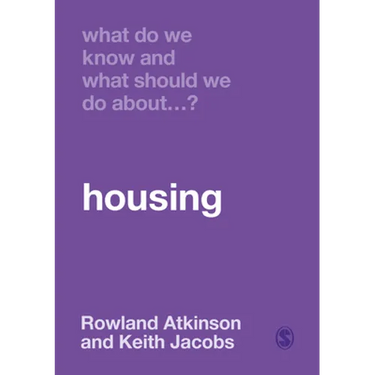 What Do We Know and What Should We Do About Housing?
