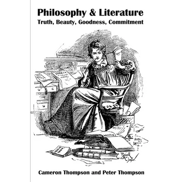 Philosophy & Literature: Truth, Beauty, Goodness, Commitment