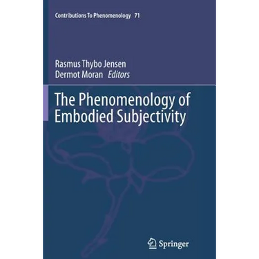 The Phenomenology of Embodied Subjectivity