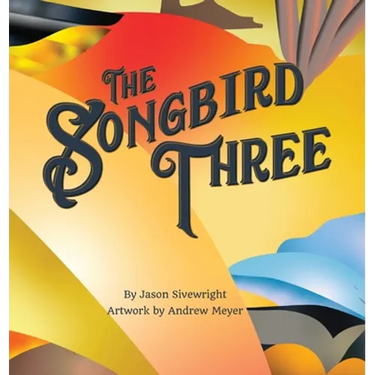 The Songbird Three