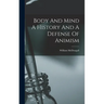 Body And Mind A History And A Defense Of Animism