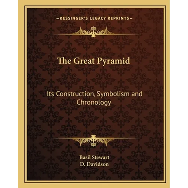 The Great Pyramid: Its Construction, Symbolism and Chronology