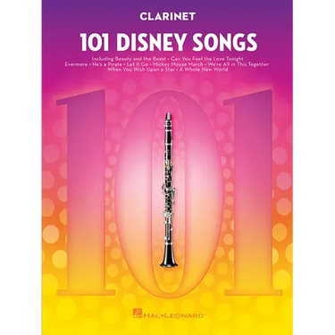 101 Disney Songs for Clarinet - Clarinet Music Book with Arranged Solos from Classic to Contemporary Disney Movies