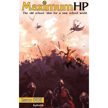 Maximum HP #005 - Kobolds: The Old School 'Zine for the new school world