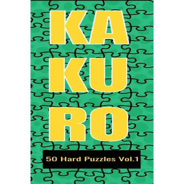 Kakuro 50 Hard Puzzles Vol.1: Crossword Puzzle with solutions great gifts for All Ages Kids and Adults who love Numbers, have fun with Brain Trainin