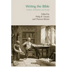 Writing the Bible: Scribes, Scribalism and Script