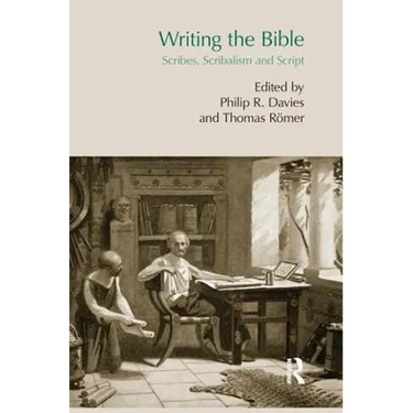 Writing the Bible: Scribes, Scribalism and Script