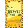 Fate, Fireworks & Finish Lines