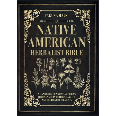 Native American Herbalist Bible