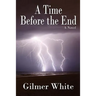 A Time Before the End
