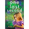 One Last Second: An absolutely heartbreaking page-turner