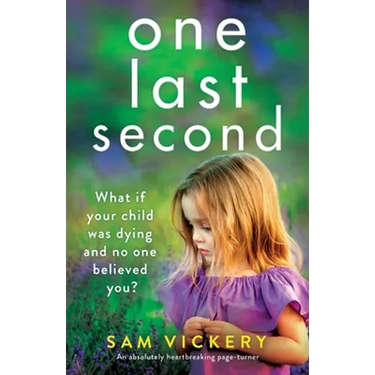 One Last Second: An absolutely heartbreaking page-turner