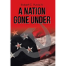 A Nation Gone Under