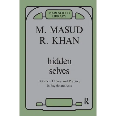 Hidden Selves: Between Theory and Practice in Psychoanalysis