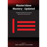 Master/slave Mastery: Updated handbook of concepts, approaches, and practices