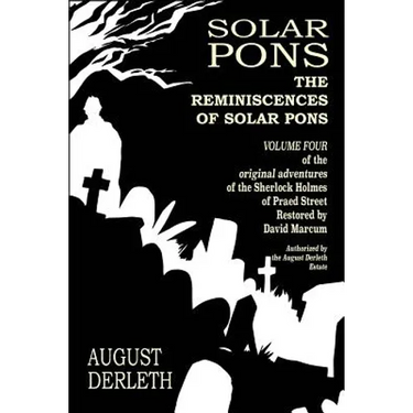 The Reminiscences of Solar Pons