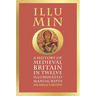 Illumino: A History of Medieval Britain in 12 Illuminated Manuscripts