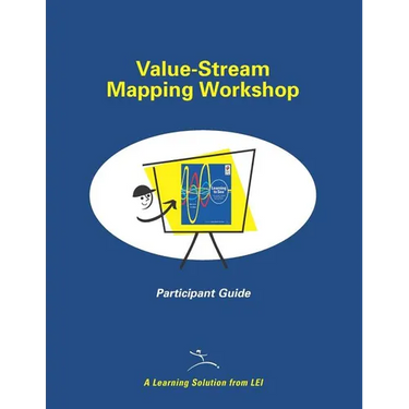 Value-Stream Mapping Workshop Participant Guide