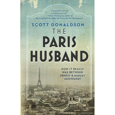 The Paris Husband: How It Really Was Between Ernest and Hadley Hemingway