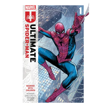Ultimate Spider-Man by Jonathan Hickman Vol. 1: Married with Children