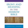 Irony and Meaning in the Hebrew Bible