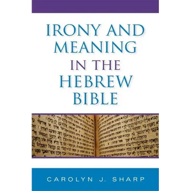 Irony and Meaning in the Hebrew Bible