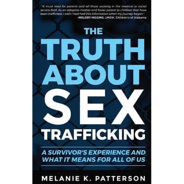 The Truth About Sex Trafficking: A Survivor's Experience and What It Means for All of Us