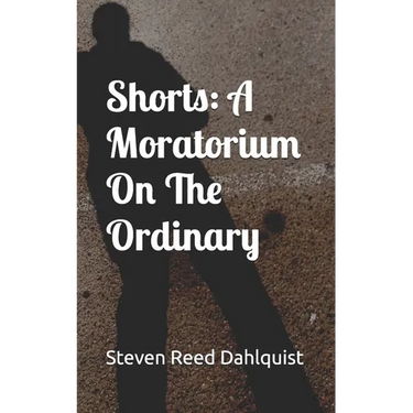 Shorts: A Moratorium On The Ordinary