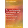 The Asian Infrastructure Investment Bank in a Changing Era: New Institution and New Roles