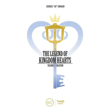 The Legend of Kingdom Hearts Volume 1: Creation