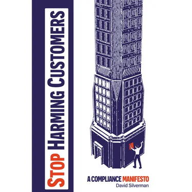 Stop Harming Customers: A Compliance Manifesto