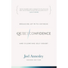 Quiet Confidence: Breaking Up With Shyness and Silencing Self-Doubt