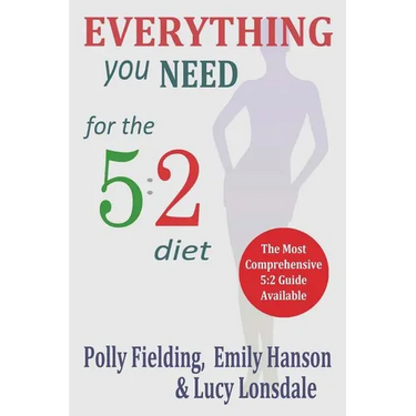 Everything You Need For The 5: 2 Diet