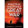 Malcolm MacPhail's Great War