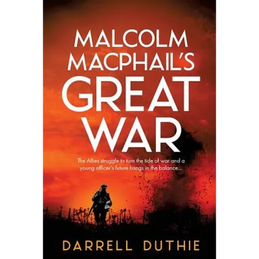 Malcolm MacPhail's Great War