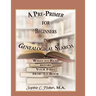 A Pre-Primer for Beginners in Genealogical Search: What to Read Before Your First How-To Book