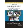 Civilian Oversight of Police: Advancing Accountability in Law Enforcement