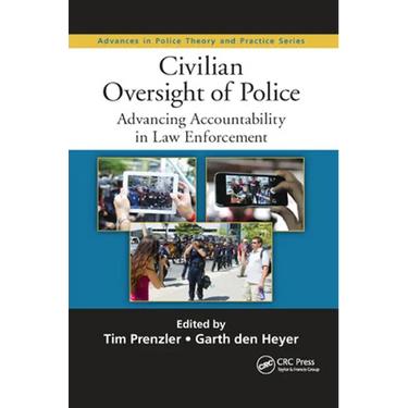 Civilian Oversight of Police: Advancing Accountability in Law Enforcement