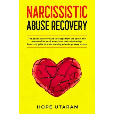 Narcissistic Abuse Recovery: The power to survive and to escape from the covert and emotional abuse of a narcissist toxic relationship. A survival gui