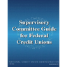 Supervisory Committee Guide for Federal Credit Unions