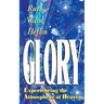 Glory: Experiencing the Atmosphere of Heaven